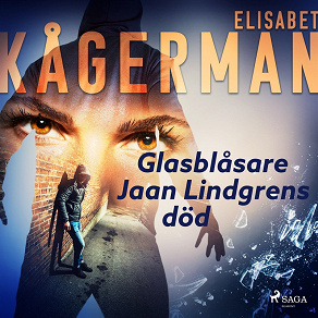 Omslagsbild för Glasblåsare Jaan Lindgrens död