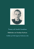Omslagsbild för Släktboken om Familjen Karlsson: Anfäder på Erik Ingemar Karlssons sida
