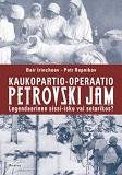 Omslagsbild för Kaukopartio-operaatio Petrovski Jam