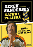 Omslagsbild för Derek Sanderson - Kaikki pelissä