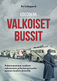 Omslagsbild för Koodinimi Valkoiset bussit