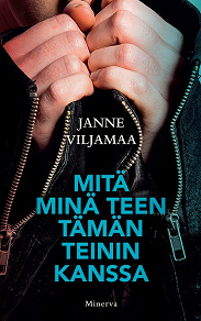 Cover for Mitä minä teen tämän teinin kanssa