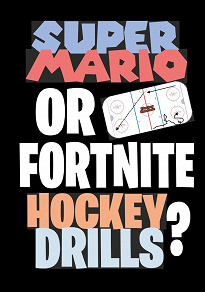 Omslagsbild för Super Mario or Fortnite Hockey Drills?