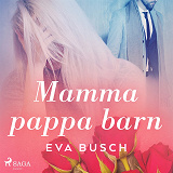 Cover for Mamma, pappa, barn