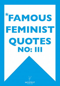 Cover for *FAMOUS FEMINIST QUOTES III (Epub2)