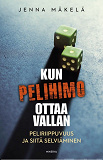 Omslagsbild för Kun pelihimo ottaa vallan