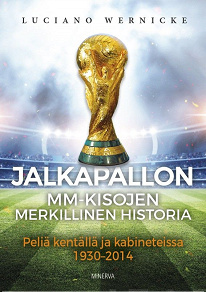 Cover for Jalkapallon MM-kisojen merkillinen historia