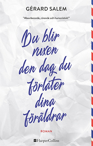 Cover for Du blir vuxen den dag du förlåter dina föräldrar