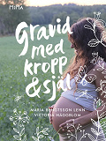 Omslagsbild för Gravid med kropp & själ