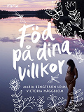 Omslagsbild för Föd på dina villkor