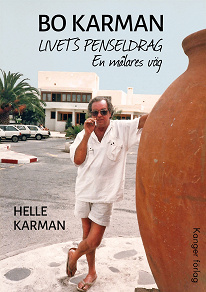 Omslagsbild för Bo Karman : Livets penseldrag - En målares väg
