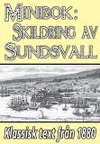 Omslagsbild för Minibok: Skildring av Sundsvall – Återutgivning av text från 1880