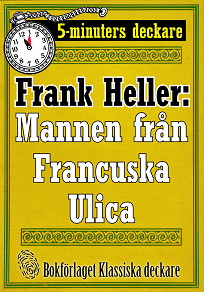 Omslagsbild för 5-minuters deckare. Mannen från Francuska Ulica. Återutgivning av text från 1935