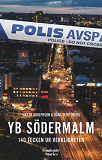 Cover for YB Södermalm: 140 tecken ur verkligheten