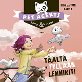 Omslagsbild för Täältä tullaan, lemmikit! Pet Agents 1