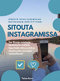 Omslagsbild för Sitouta Instagramissa: Järkevä opas parempaan Instagram-näkyvyyteen