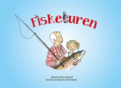 Omslagsbild för Fisketuren: En bok om fiske för små fiskare.