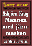 Omslagsbild för Asbjörn Krag: Mannen med järnmasken. Återutgivning av text från 1914