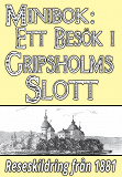 Omslagsbild för Minibok: En utflykt till Gripsholms slott år 1881 – Återutgivning av historisk reseskildring