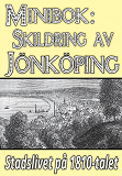 Omslagsbild för Minibok: Skildring av Jönköping på 1810-talet - Återutgivning av text från 1867