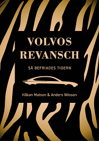 Cover for Volvos revansch - Så befriades tigern