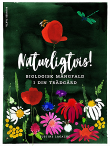 Cover for Naturligtvis : Biologisk mångfald i din trädgård