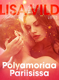 Omslagsbild för Polyamoriaa Pariisissa – eroottinen novelli