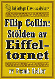Omslagsbild för Filip Collin: Stölden av Eiffeltornet. Återutgivning av text från 1931