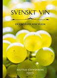 Omslagsbild för Svenskt vin : en vinvärld som växer