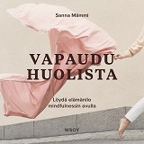 Cover for Vapaudu huolista