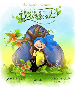 Cover for Selma och apelsinen : Arabisk-svensk parallelltext