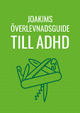 Cover for Joakims överlevnadsguide till adhd
