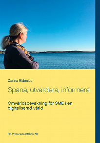 Cover for Spana, utvärdera, informera: Omvärldsbevakning för SME i en digitaliserad värld