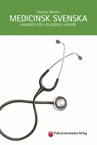 Omslagsbild för Medicinsk svenska : handbok för utländska läkare