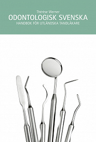 Omslagsbild för Odontologisk svenska : handbok för utländska tandläkare
