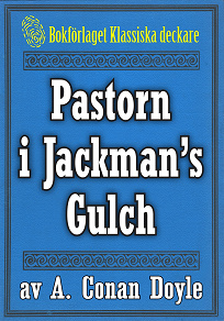 Omslagsbild för Pastorn i Jackman’s Gulch. Återutgivning av text från 1900