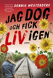 Cover for Jag dog och fick liv igen