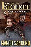 Cover for Det onda arvet: Sagan om Isfolket 6
