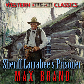 Cover for Sheriff Larrabee's Prisoner