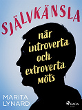 Omslagsbild för Självkänsla : när introverta och extroverta möts