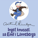 Cover for Inget knussel, sa Emil i Lönneberga