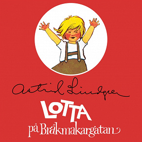 Omslagsbild för Lotta på Bråkmakargatan