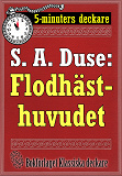Omslagsbild för 5-minuters deckare. S. A. Duse: Flodhästhuvudet. Berättelse om ett brott. Återutgivning av text från 1927
