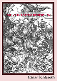 Omslagsbild för Die verhassten Deutschen: 120 Jahre deutsche Geschichte neu geschrieben