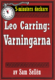 Omslagsbild för 5-minuters deckare. Leo Carring: Varningarna. En detektivhistoria. Återutgivning av text från 1913