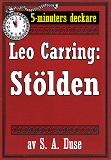 Omslagsbild för 5-minuters deckare. Leo Carring: Stölden. Detektivhistoria. Återutgivning av text från 1931