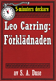 Omslagsbild för 5-minuters deckare. Leo Carring: Förklädnaden. Återutgivning av text från 1932