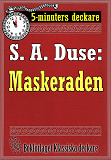 Omslagsbild för 5-minuters deckare. S. A. Duse: Maskeraden. Berättelse. Återutgivning av text från 1916