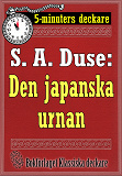 Omslagsbild för 5-minuters deckare. S. A. Duse: Den japanska urnan. En historia. Återutgivning av text från 1918