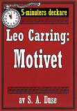 Omslagsbild för 5-minuters deckare. Leo Carring: Motivet. Historia om en stöld. Återutgivning av text från 1919